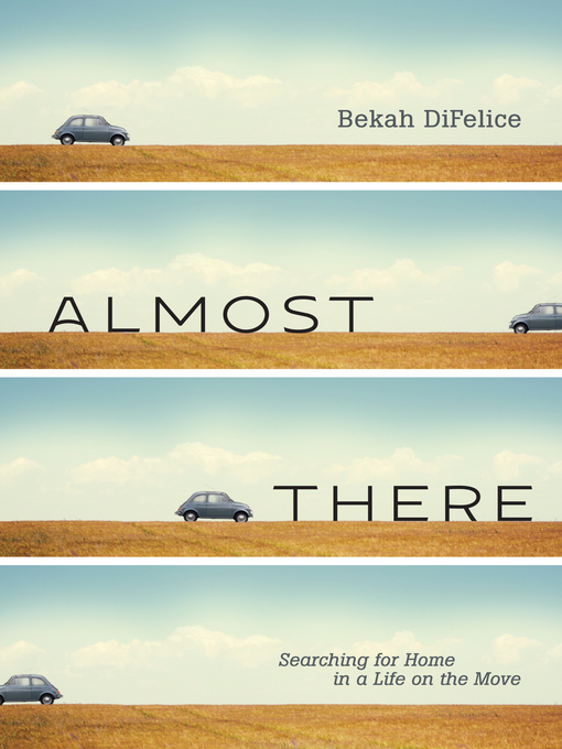 Title details for Almost There by Bekah DiFelice - Available